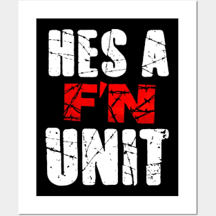 He’s a Unit! Posters and Art